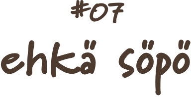 #07 ehka sopo