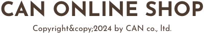 CAN ONLINE SHOP Copyright©2024 by CAN co., ltd.