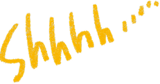 Shhhh....