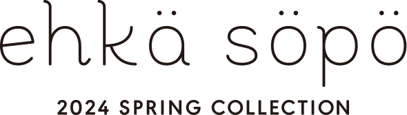 ehka sopo 2024 SPRING COLLECTION