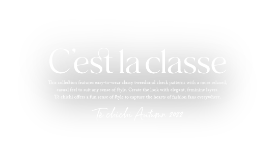 C’est la classe Té chichi Autumn 2022