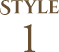 STYLE 1