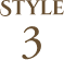 STYLE 3