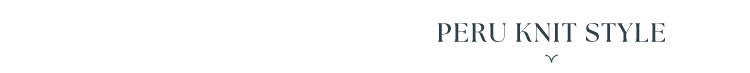 NEW COLLECTION  PERU KNIT STYLE