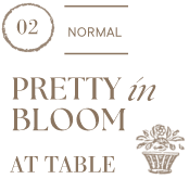 02 NORMAL PRETTY in BLOOM AT TABLE