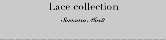 Samansa Mos2 Lace collection