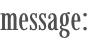 message